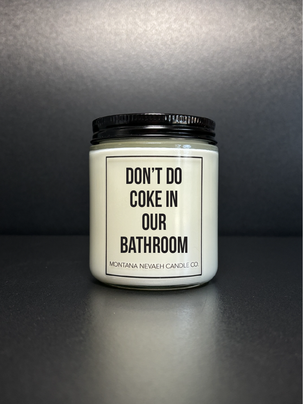 Don't Do Coke In Our Bathroom Candle