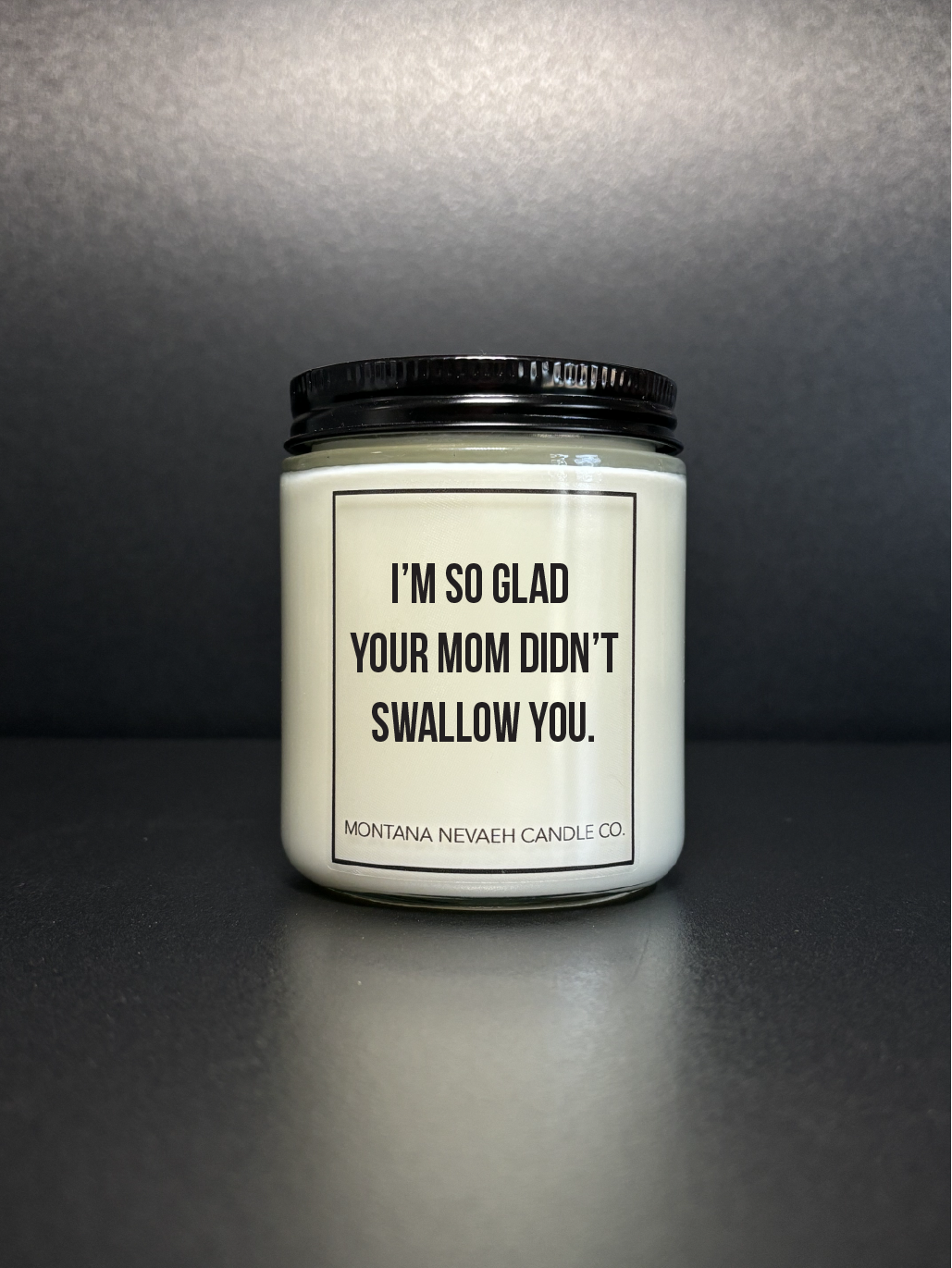 Mom Didn't Swallow You Candle