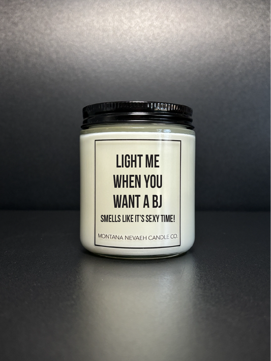 Light Me When You Want A BJ Candle