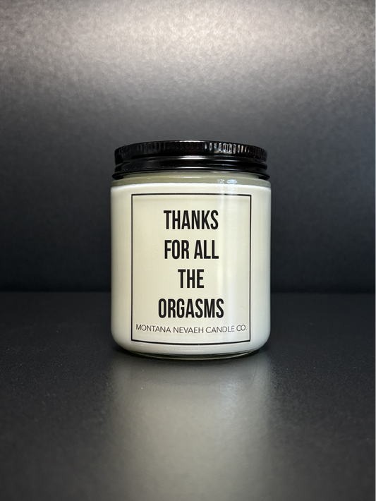 Thanks For All The Orgasms Candle